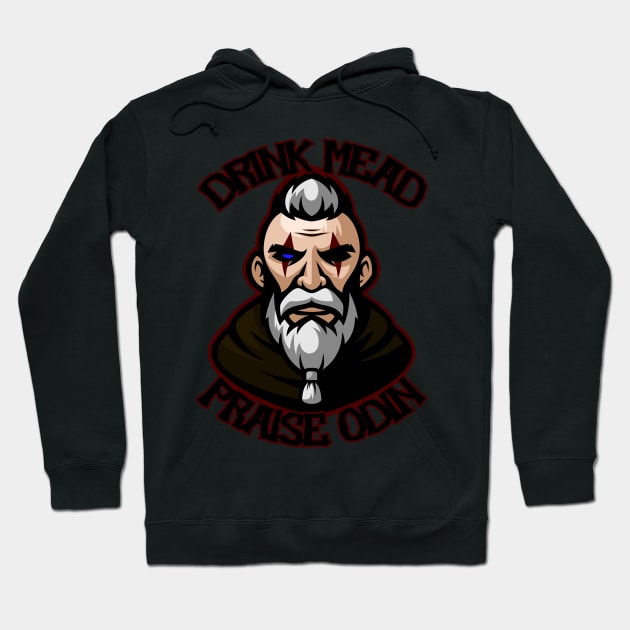 Drink Mead!  Praise Odin! Hoodie by ATLSHT